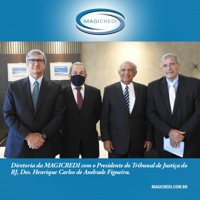 Diretoria da MAGICREDI reúne-se com o Presidente do TJRJ