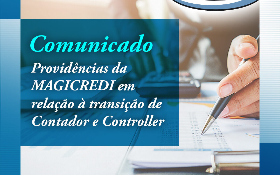 Comunicado – Transição de Contador e Controller