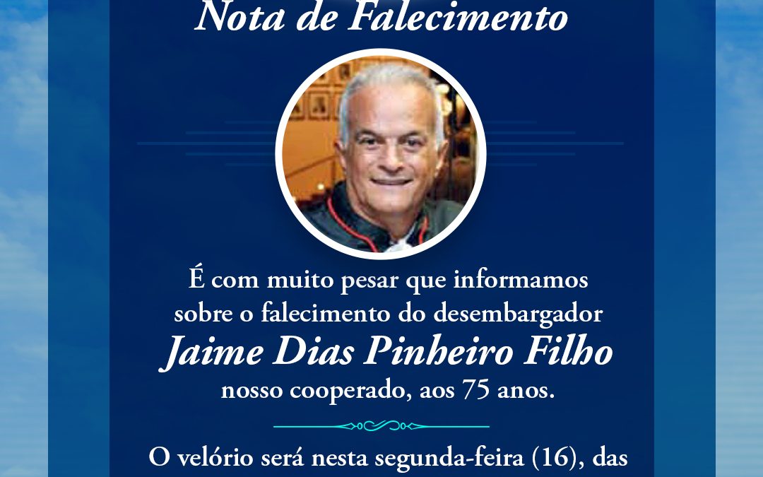 Nota de Falecimento – Des. Jaime Dias Pinheiro Filho
