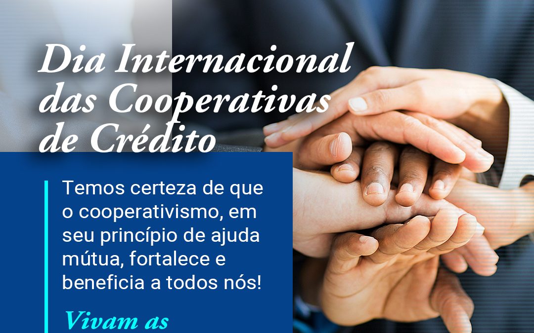 Dia Internacional das Cooperativas de Crédito