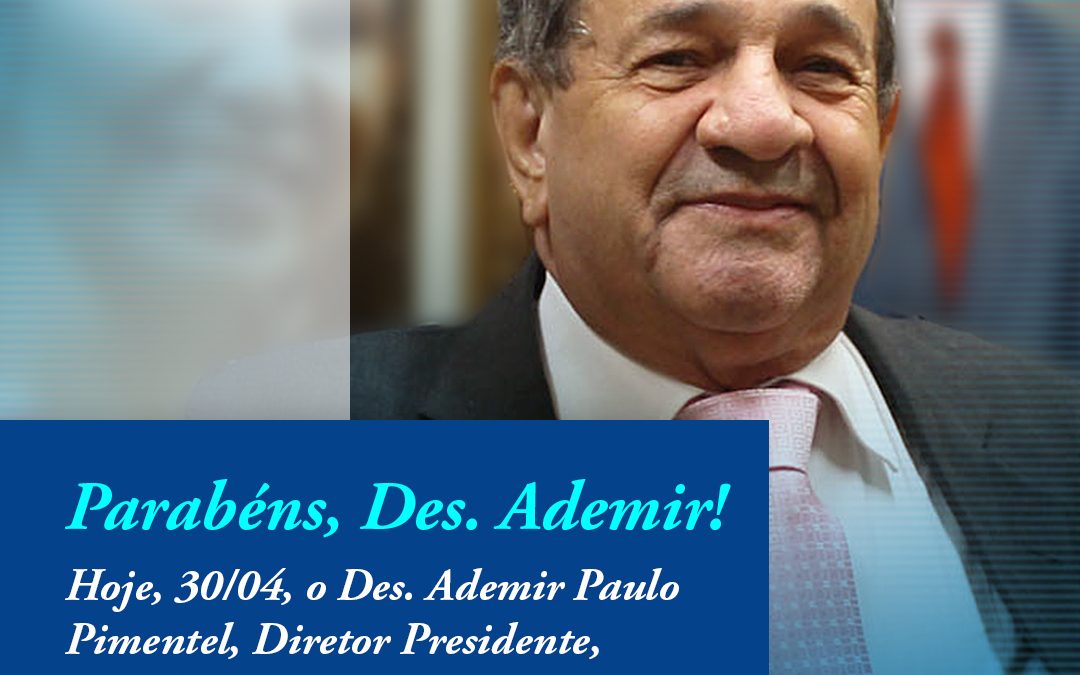 Parabéns, Des. Ademir!