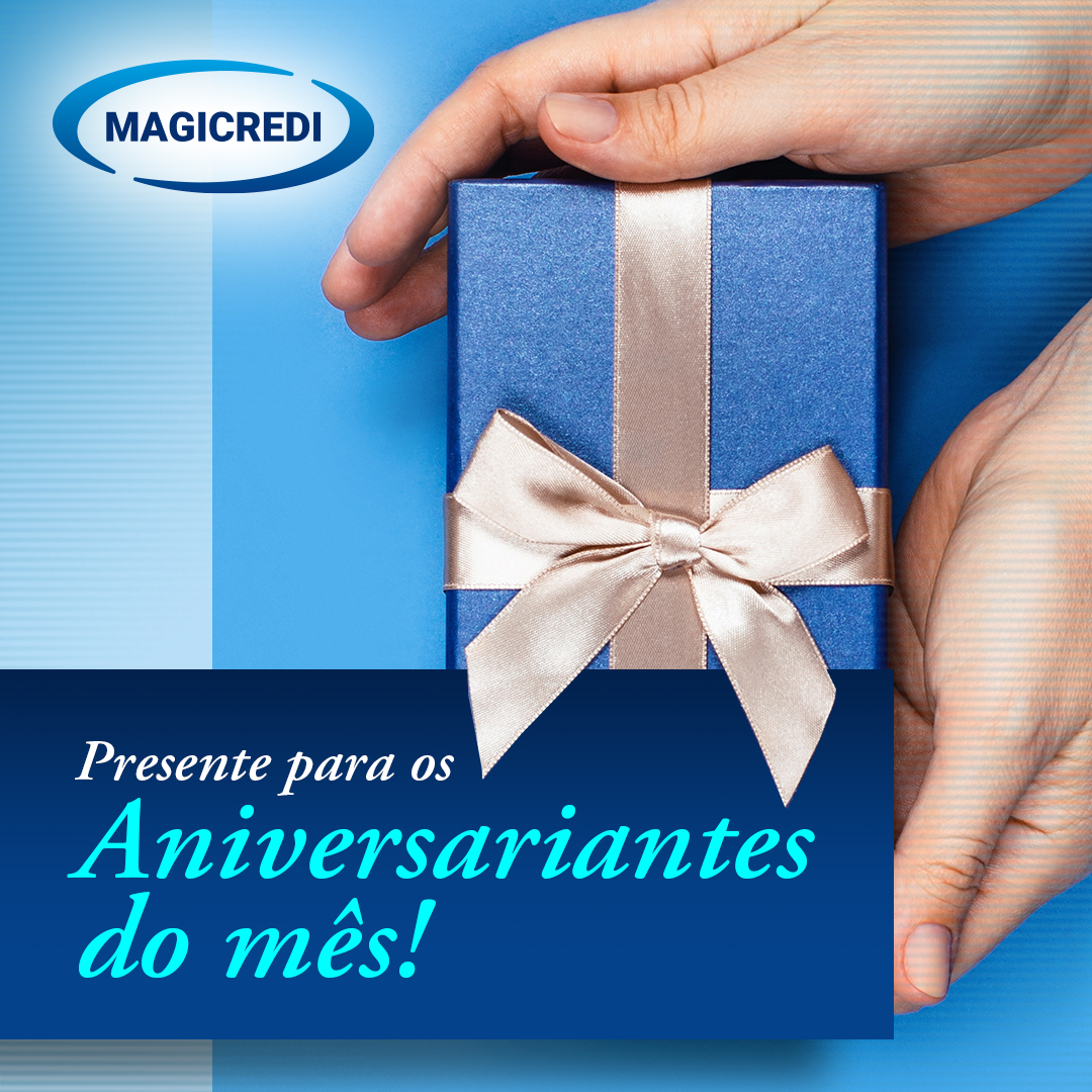 Presente para os aniversariantes do mês!