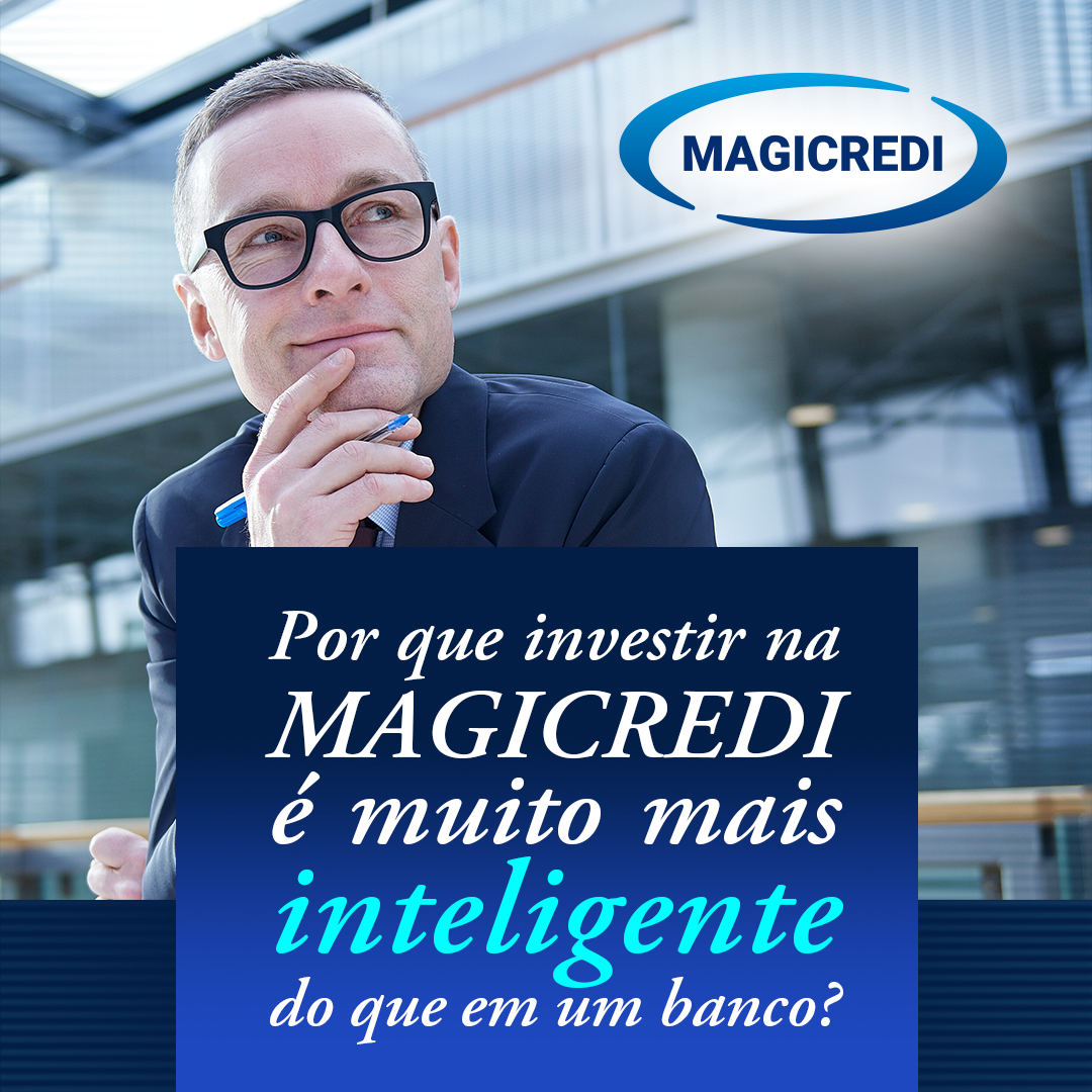 Por que investir na MAGICREDI é muito mais inteligente do que em um banco?