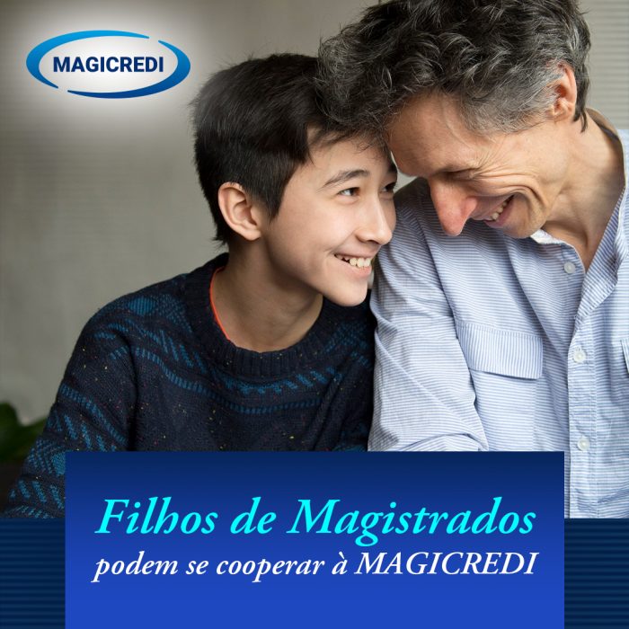 Filhos de Magistrados podem se cooperar à MAGICREDI