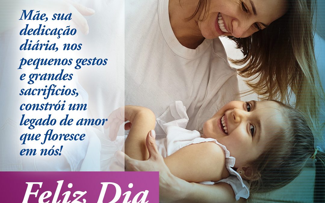 Feliz Dia das Mães!