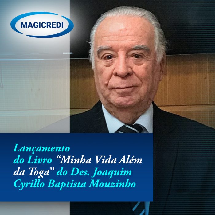 Lançamento do Livro “Minha Vida Além da Toga”, do Des. Joaquim Cyrillo Baptista Mouzinho