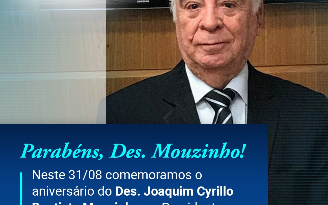 Parabéns, Des. Mouzinho!