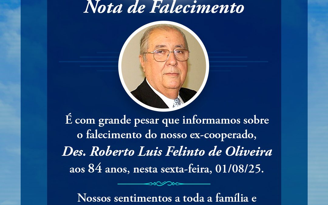 Nota de Falecimento – Desembargador Roberto Luis Felinto de Oliveira