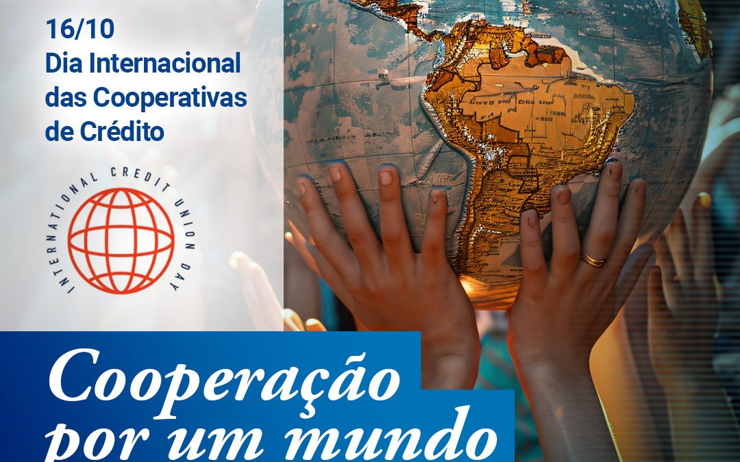Dia Internacional das Cooperativas de Crédito